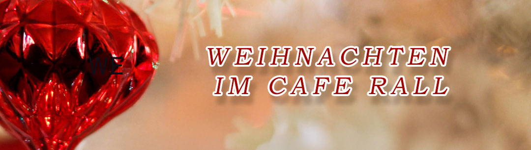 Weihnachten-2025-im-Cafe-Rall-in-Viernheim Weihnachten-2025-im-Cafe-Rall-in-Viernheim
